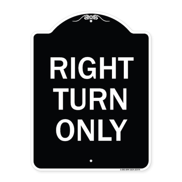 Signmission Designer Series Right Turn Only, Black & White Heavy-Gauge Aluminum Sign, 24" x 18", BW-1824-22974 A-DES-BW-1824-22974 - main